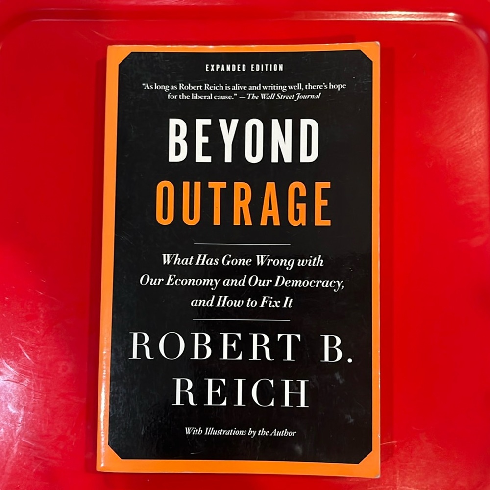 Beyond Outrage by Robert Reich